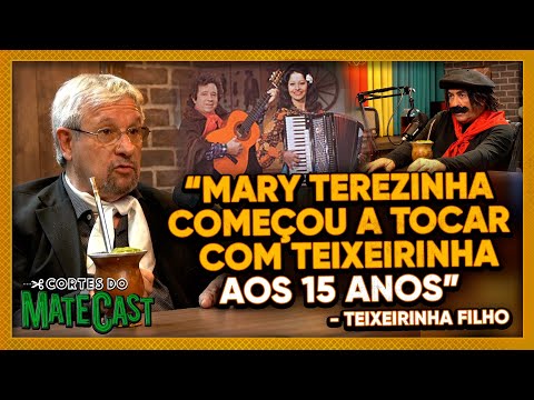 "MARY TEREZINHA COMEÇOU A TOCAR COM TEIXEIRINHA AOS 15 ANOS" -  TEIXEIRINHA FILHO - MATECAST