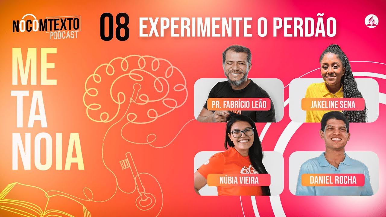 Lição 8 - EXPERIMENTE O PERDÃO | 🎙 NoComTexto Podcast - Escola Sabatina Jovem