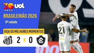 SANTOS 2 X 0 REMO | MELHORES MOMENTOS | BRASILEIRÃO