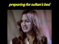 Preparing For Sultan S Bed Hot Scene Movies Mafia