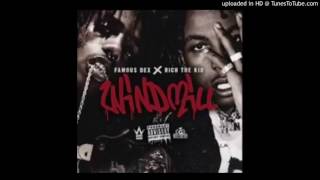 Famous Dex x Rich The Kid Windmill (Official Audio)