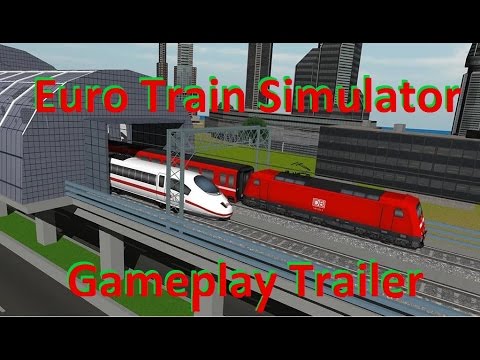 , title : 'Euro Train Simulator Gameplay Trailer - Android Gameplay Review 2015 Let's Play'