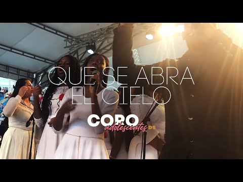 Coro Adolescentes D5 - Que Se Abra El Cielo - En Vivo desde Convención Cali 2018