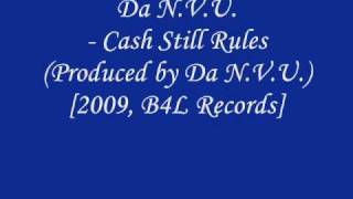 Da N.V.U. - Cash Still Rules (Produced by Da N.V.U.) [2009, B4L Records]