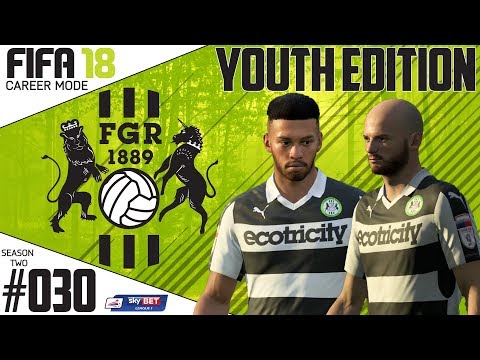 Fifa 18 Career Mode  - Youth Edition - Forest Green Rovers - EP 30