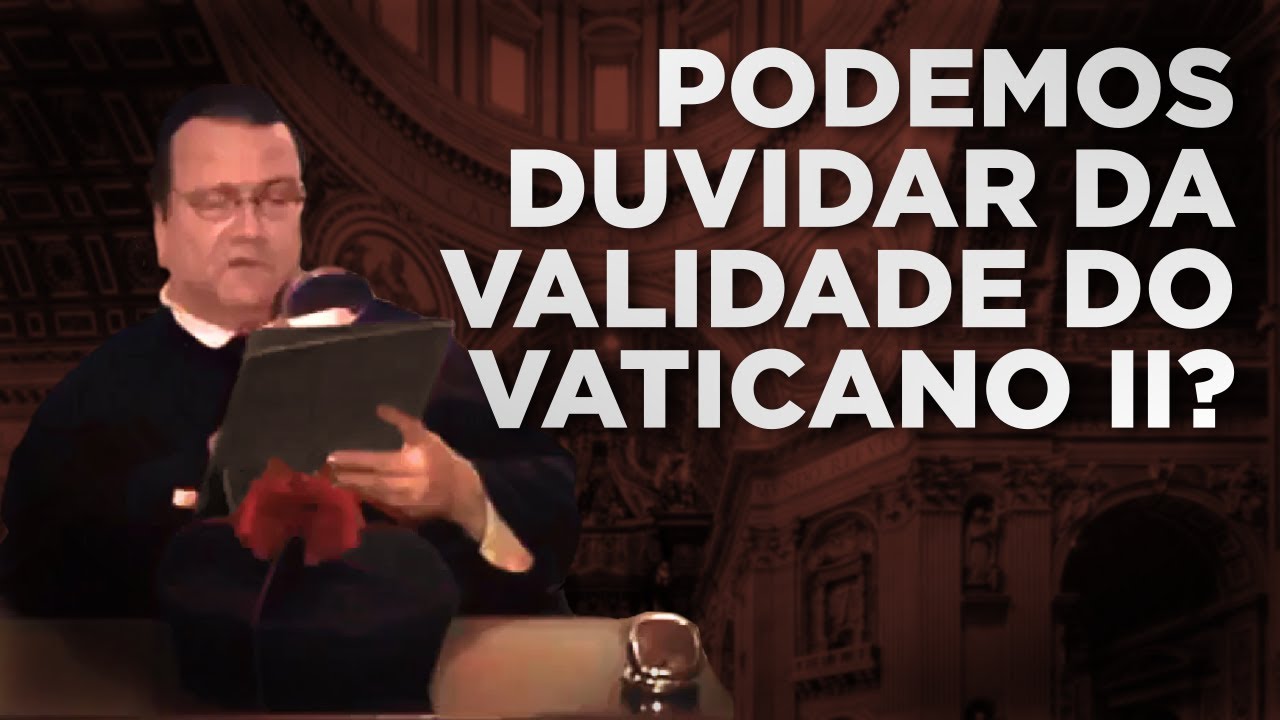 Padre Hesse #13 - Validade do Concílio Vaticano II [LEGENDADO] [PSEUDOCOR]