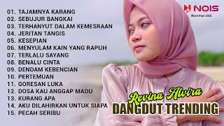Download lagu REVINA ALVIRA 'TAJAMNYA KARANG - SEBUJUR BANGKAI' | KUMPULAN DANGDUT TRENDING COVER BY REVINA ALVIRA mp3