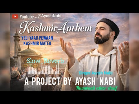 Kashmir Anthem | Yeli Yaad Pewaan Kashmir Mateo | Slow Reverb | Heart Touching Dua