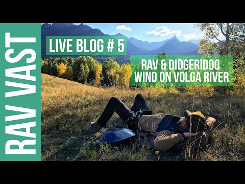 Windy day on Volga River. RAV Vast Live Blog #5