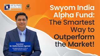 Swyom India Alpha Fund: The Smartest Way to Outperform the Market! | AIF & PMS Experts India