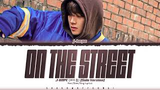 Download lagu j-hope (제이홉) 'on the street' [Solo Version] Lyrics [Color Coded Han_Rom_Eng] mp3
