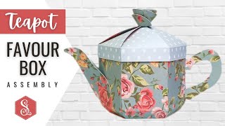 Teapot Favour Box - UPDATED Assembly Tutorial