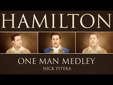 One Man Hamilton - Medley - Nick Pitera