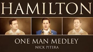 One Man Hamilton - Medley - Nick Pitera