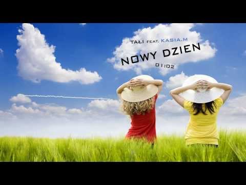 Tałi - Nowy Dzień Feat. Kasia.M