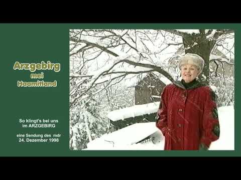 ARZGEBIRG MEI HAAMITLAND - So klingt's bei uns im Arzgebirg - Weihnachten 1998 - mdr Sendung
