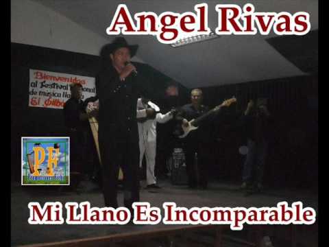 Angel Rivas - Mi Llano Es Incomparable