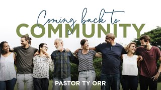 Coming back to Community