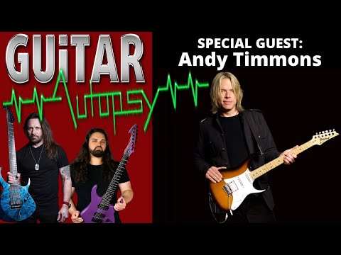 Guitar Autopsy - Episode 3 (Feat. Andy Timmons "Danger Danger" "Olivia Newton John")