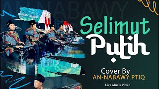 Download lagu -AN NABAWY - SELIMUT PUTIH ( Live Video) mp3 Download lagu -AN NABAWY - SELIMUT PUTIH ( Live Video) mp3