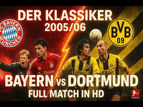 Bayern München vs Borussia Dortmund | Bundesliga 2005/06 Full Match