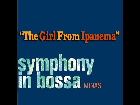 Minas - The Girl From Ipanema