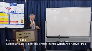 Colossians Part 132   Seeking Those Things That Are Above - Pt 3