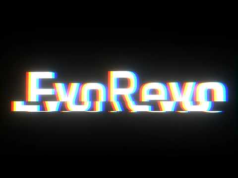 EvoRevo channel intro | EvoRevo Gaming