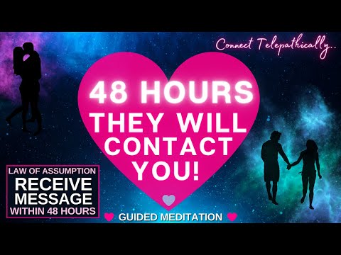 Make Them CONTACT You Within 48 HOURS!  ✨ TELEPATHY MEDITATION ✨ Instant Contact with SP 💞