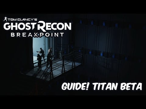 Ghost Recon Breakpoint RAID: Defeat Titan Beta! How to defeat Titan Beta? [Tutorial/Guide]