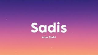 Download lagu Aina Abdul - Sadis | Video Lirik mp3 Download lagu Aina Abdul - Sadis | Video Lirik mp3