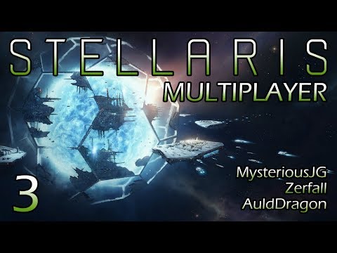 Stellaris Multiplayer w/MysteriousJG and Zerfall — Part 3