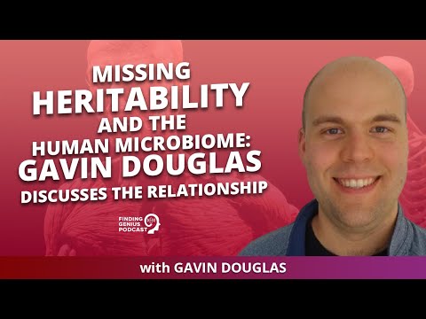 Missing Heritability and the Human Microbiome: Gavin Douglas Discusses the Relationship