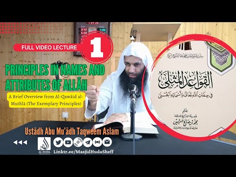 L01 - Principles in Names and Attributes of Allah - Ustādh Abu Muadh Taqweem