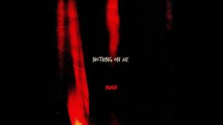 NAV - NOTHING ON ME ( OFFICIAL AUDIO )