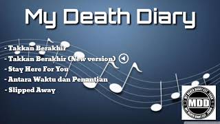 Download lagu My Death Dairy Full Album mp3
