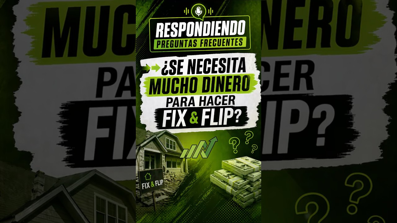 ¿Se necesita mucho dinero para hacer fix & flip?