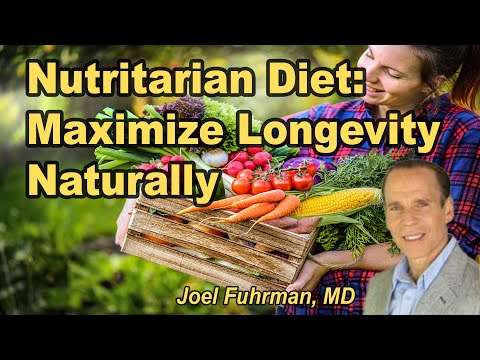 Nutritarian Diet: Maximize Longevity Naturally with Joel Fuhrman, MD