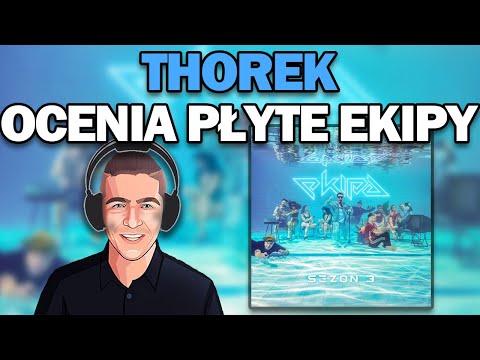 Thorek ocenia płytę EKIPY!