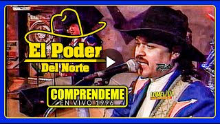 1996 - COMPRENDEME - El Poder Del Norte - En vivo -