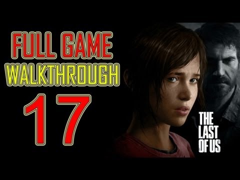 The Last of Us - Gameplay Walkthrough Part 17 Let's play HD PS3 "the last of us Walkthrough Part 1"