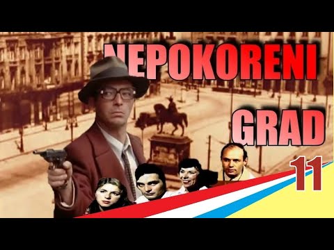 NEPOKORENI GRAD 11