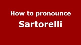 How to pronounce Sartorelli