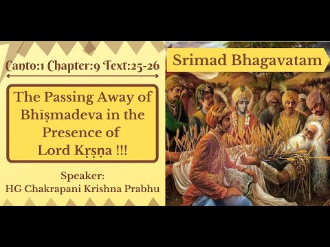 Srimad Bhagavatam 1.9.25 - 1.9.26 || HG Chakrapani Krishna Prabhu