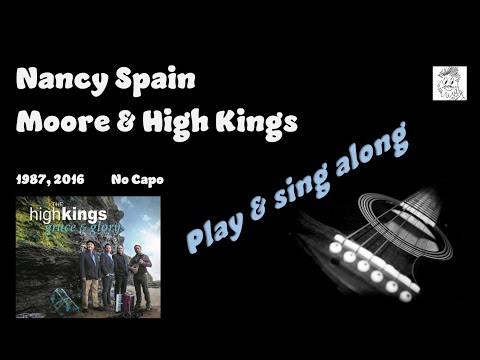 Nancy Spain  Rushe Moore  High Kings  play & sing along with easy chords lyrics for guitar & Karaoke