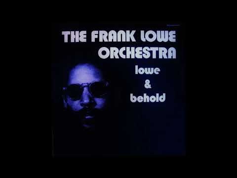 The Frank Lowe Orchestra – Lowe And Behold (1977)