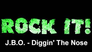 J.B.O. - Diggin' The Nose (Hier Bohrt Der Boss Noch Selbst)
