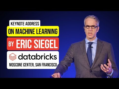 Databricks keynote by Eric Siegel - Machine Learning ... - YouTube