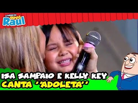 ISA SAMPAIO E KELLY KEY - "ADOLETA" (PROGRAMA RAUL GIL)