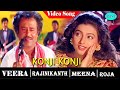Veera Movie Songs Konji Konji Video Song Rajinikanth Meena Roja Ilaiyaraaja
